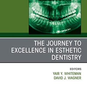 خرید و دانلود نسخه کامل کتاب The Journey To Excellence in Esthetic Dentistry, An Issue of Dental Clinics of North America, E-Book (The Clinics: Dentistry 64) Kindle Edition