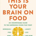 خرید و دانلود نسخه کامل کتاب This Is Your Brain on Food: An Indispensable Guide to the Surprising Foods that Fight Depression, Anxiety, PTSD, OCD, ADHD, and More (An Indispensible … Anxiety, PTSD, OCD, ADHD, and More) Kindle Edition