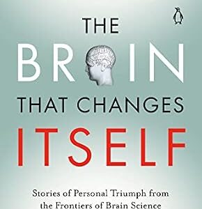 خرید و دانلود نسخه کامل کتاب The Brain That Changes Itself: Stories of Personal Triumph from the Frontiers of Brain Science (James H. Silberman Books)