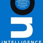 خرید و دانلود نسخه کامل کتاب On Intelligence: How a New Understanding of the Brain Will Lead to the Creation of Truly Intelligent Machines