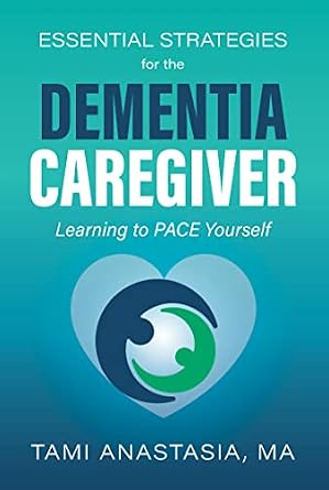 خرید و دانلود نسخه کامل کتاب Essential Strategies for the Dementia Caregiver: Learning to PACE Yourself