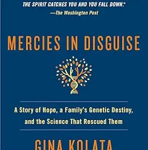 خرید و دانلود نسخه کامل کتاب Mercies in Disguise: A Story of Hope, a Family’s Genetic Destiny, and the Science That Rescued Them