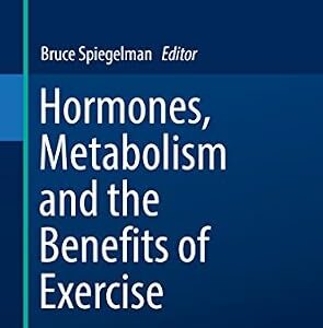 خرید و دانلود نسخه کامل کتاب Hormones, Metabolism and the Benefits of Exercise (Research and Perspectives in Endocrine Interactions)