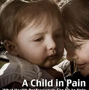 خرید و دانلود نسخه کامل کتاب A Child in Pain: What Health Professionals Can Do to Help