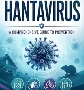 خرید و دانلود نسخه کامل کتاب Hantavirus: Understanding Hantavirus: A Comprehensive Guide to Prevention