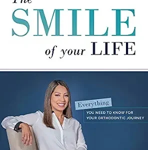 خرید و دانلود نسخه کامل کتاب The Smile of your Life: Everything You Need To Know For Your Orthodontic Journey