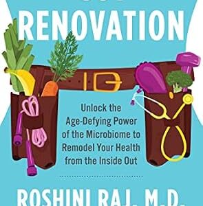 خرید و دانلود نسخه کامل کتاب Gut Renovation: Unlock the Age-Defying Power of the Microbiome to Remodel Your Health from the Inside Out