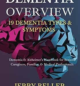 خرید و دانلود نسخه کامل کتاب Dementia Overview (2023 update): Quintessential Macro View of Dementia