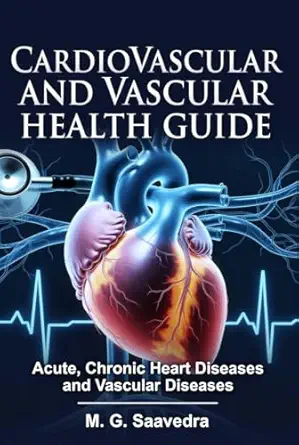 خرید و دانلود نسخه کامل کتاب CARDIOVASCULAR AND VASCULAR HEALTH GUIDE: Acute, Chronic Heart Diseases and Vascular Diseases