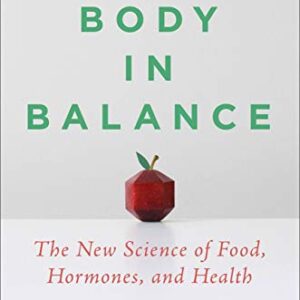 خرید و دانلود نسخه کامل کتاب Your Body in Balance: The New Science of Food, Hormones, and Health Kindle Edition