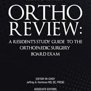 خرید و دانلود نسخه کامل کتاب Ortho Review: A Resident’s Study Guide to the Orthopaedic Surgery Board Exam (Second Edition)
