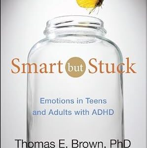 خرید و دانلود نسخه کامل کتاب Smart But Stuck: Emotions in Teens and Adults with ADHD