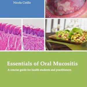 خرید و دانلود نسخه کامل کتاب Essentials of Oral Mucositis: A concise guide for health students and practitioners