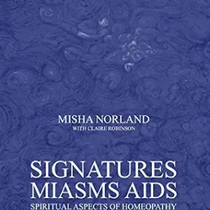 خرید و دانلود نسخه کامل کتاب Signatures, Miasms, AIDS: Spiritual aspects of homeopathy