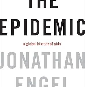 خرید و دانلود نسخه کامل کتاب The Epidemic: A Global History of Aids
