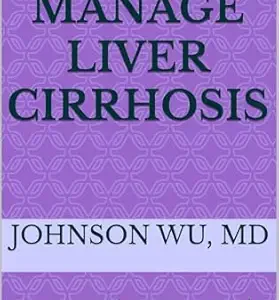 خرید و دانلود نسخه کامل کتاب How To Manage Liver Cirrhosis: A Comprehensive Guide