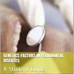 خرید و دانلود نسخه کامل کتاب Genetics Factors In Periodontal Diseases: A Student Guide