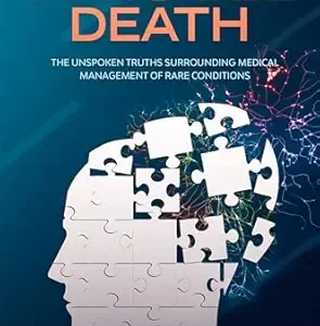 خرید و دانلود نسخه کامل کتاب My Invisible Death: The Unspoken Truths Surrounding Medical Management of Rare Conditions