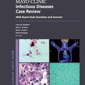 خرید و دانلود نسخه کامل کتاب Mayo Clinic Infectious Diseases Case Review: With Board-Style Questions and Answers (Mayo Clinic Scientific Press)