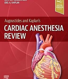خرید و دانلود نسخه کامل کتاب Augoustides and Kaplan’s Cardiac Anesthesia Review – E-BOOK