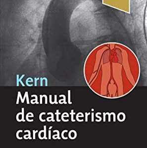 خرید و دانلود نسخه کامل کتاب Kern. Manual de cateterismo cardíaco (Spanish Edition) Kindle Edition