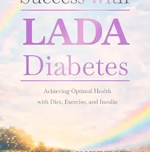 خرید و دانلود نسخه کامل کتاب Success with LADA Diabetes: Achieving Optimal Health with Diet, Exercise, and Insulin