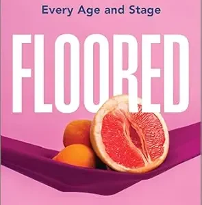 خرید و دانلود نسخه کامل کتاب Floored: A Woman’s Guide to Pelvic Floor Health at Every Age and Stage