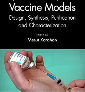 خرید و دانلود نسخه کامل کتاب Synthetic Peptide Vaccine Models: Design, Synthesis, Purification and Characterization