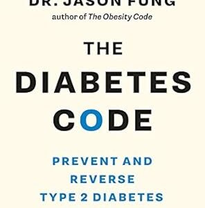 خرید و دانلود نسخه کامل کتاب The Diabetes Code: Prevent and Reverse Type 2 Diabetes Naturally (The Code Series)