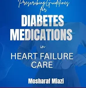 خرید و دانلود نسخه کامل کتاب Diabetes Medications in Heart Failure Care: Prescribing Guidelines