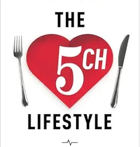 خرید و دانلود نسخه کامل کتاب The 5 CH Lifestyle: Lower Your Cholesterol Without Medication, Reduce Your Risk of Heart Attack and Achieve Long-term Wellness