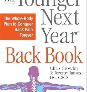 خرید و دانلود نسخه کامل کتاب The Younger Next Year Back Book: The Whole-Body Plan to Conquer Back Pain Forever