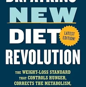 خرید و دانلود نسخه کامل کتاب Dr. Atkins’ New Diet Revolution: The Weight-Loss Standard That Controls Hunger, Corrects the Metabolism, and Encourages Good Health