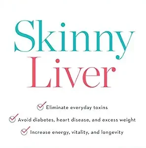 خرید و دانلود نسخه کامل کتاب Skinny Liver: A Proven Program to Prevent and Reverse the New Silent Epidemic-Fatty Liver Disease