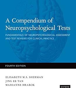 خرید و دانلود نسخه کامل کتاب A Compendium of Neuropsychological Tests: Fundamentals of Neuropsychological Assessment and Test Reviews for Clinical Practice