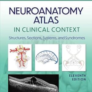 خرید و دانلود نسخه کامل کتاب Neuroanatomy Atlas in Clinical Context: Structures, Sections, Systems, and Syndromes