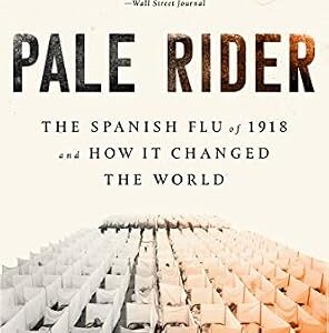 خرید و دانلود نسخه کامل کتاب Pale Rider: The Spanish Flu of 1918 and How It Changed the World