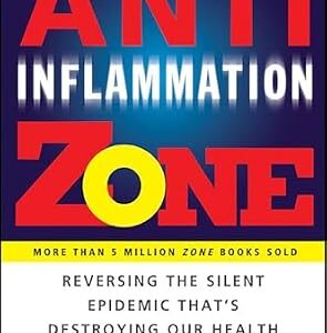 خرید و دانلود نسخه کامل کتاب The Anti-Inflammation Zone: Reversing the Silent Epidemic That’s Destroying Our Health (The Zone)