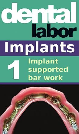 خرید و دانلود نسخه کامل کتاب Implant supported bar work (dental lab technology articles Book 9)_6a685ef52d0e5.jpeg خرید و دانلود نسخه کامل کتاب Implant supported bar work (dental lab technology articles Book 9)