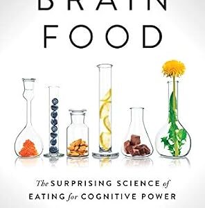 خرید و دانلود نسخه کامل کتاب Brain Food: The Surprising Science of Eating for Cognitive Power