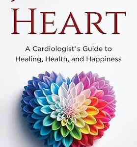 خرید و دانلود نسخه کامل کتاب Just One Heart: A Cardiologist’s Guide to Healing, Health, and Happiness