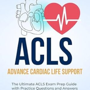 خرید و دانلود نسخه کامل کتاب The Ultimate Advance Cardiovascular Life Support (ACLS) Exam Prep Guide With Practice Questions and Answers for Success