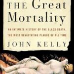 خرید و دانلود نسخه کامل کتاب The Great Mortality: An Intimate History of the Black Death, the Most Devastating Plague of All Time