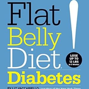 خرید و دانلود نسخه کامل کتاب Flat Belly Diet! Diabetes: Lose Weight, Target Belly Fat, and Lower Blood Sugar with This Tested Plan from the Editors of Prevention