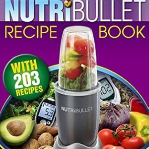 خرید و دانلود نسخه کامل کتاب The Diabetic NutriBullet Recipe Book: 203 NutriBullet Diabetes Busting Ultra Low Carb Delicious and Optimally Nutritious Blast and Smoothie Recipes (NutriBullet Recipes Book 3)