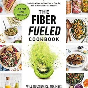 خرید و دانلود نسخه کامل کتاب The Fiber Fueled Cookbook: Inspiring Plant-Based Recipes to Turbocharge Your Health