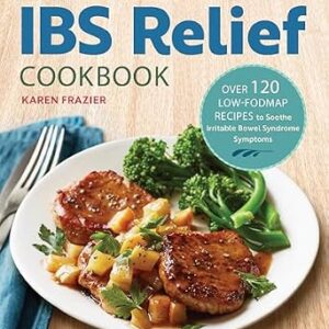 خرید و دانلود نسخه کامل کتاب The Quick & Easy IBS Relief Cookbook: Over 120 Low-FODMAP Recipes to Soothe Irritable Bowel Syndrome Symptoms