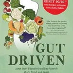 خرید و دانلود نسخه کامل کتاب Gut Driven: Jump-Start Digestive Health to Nourish Body, Mind, and Spirit