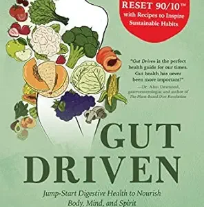 خرید و دانلود نسخه کامل کتاب Gut Driven: Jump-Start Digestive Health to Nourish Body, Mind, and Spirit
