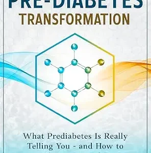 خرید و دانلود نسخه کامل کتاب The 5 Pillars of Prediabetes Transformation: What Prediabetes Is Really Telling You – and How to Respond with Confidence.